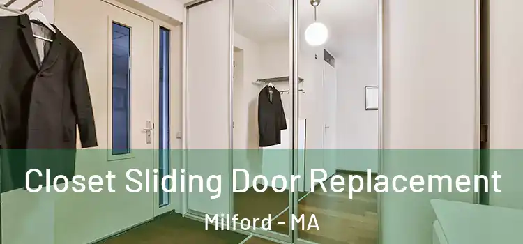 Closet Sliding Door Replacement Milford - MA