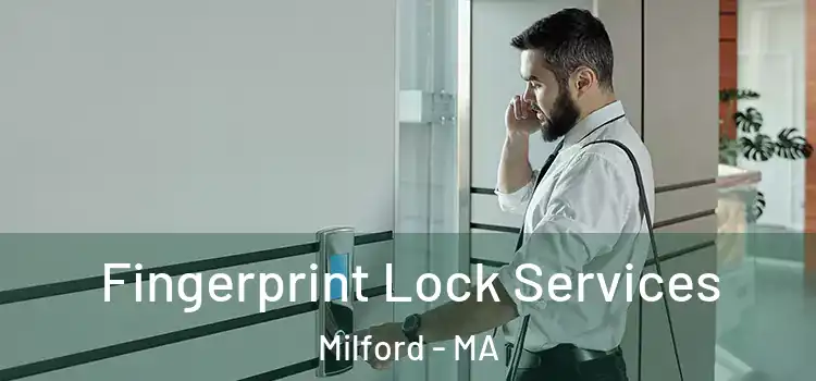 Fingerprint Lock Services Milford - MA