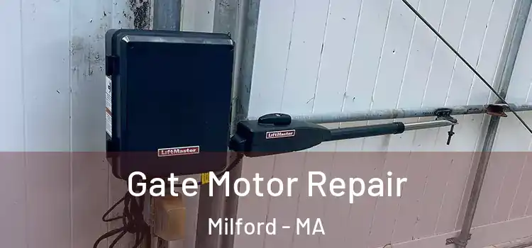  Gate Motor Repair Milford - MA