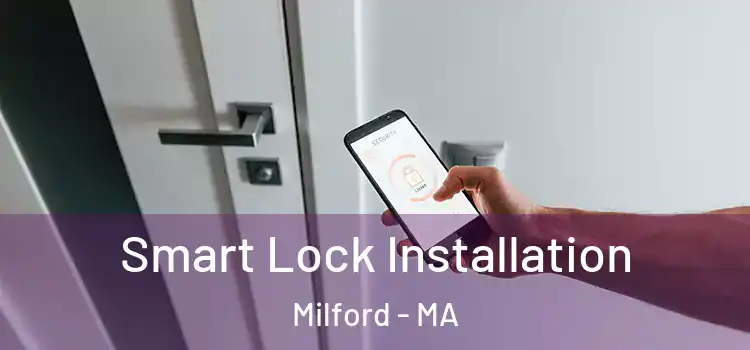  Smart Lock Installation Milford - MA